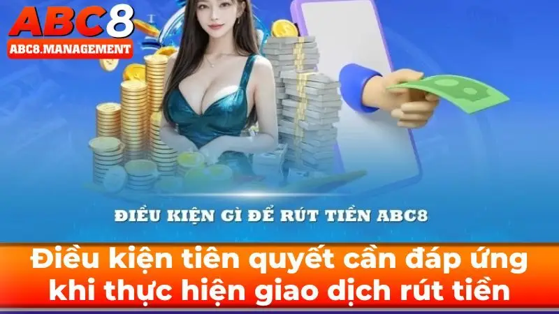 Các điều kiện tiên quyết cần đáp ứng khi thực hiện giao dịchCác điều kiện tiên quyết cần đáp ứng khi thực hiện giao dịch