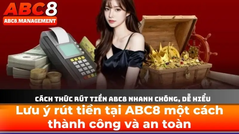 Lưu ý rút tiền để thực hiện một cách thành công và an toàn